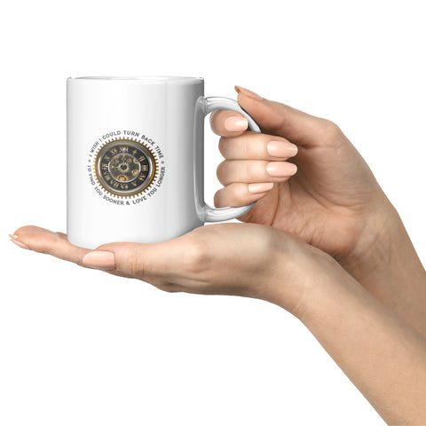 Image of I Wish I Could Turn Back Time Mug