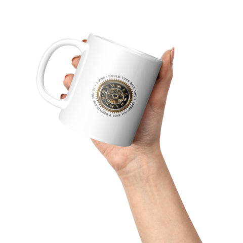 Image of I Wish I Could Turn Back Time Mug