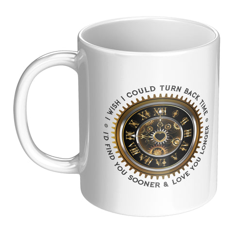 Image of I Wish I Could turn Back Time Mug