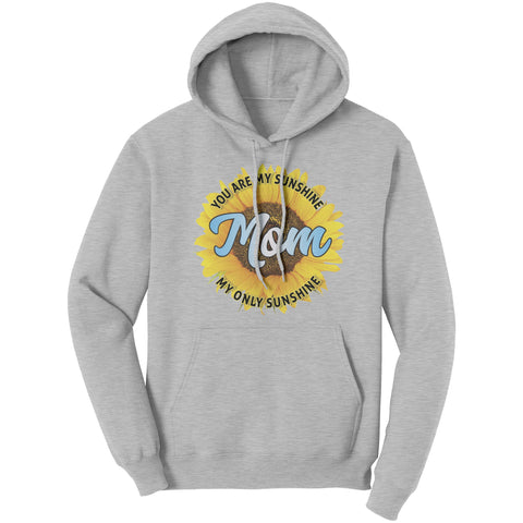 Image of Mom You Are My Sunshine Hoodie