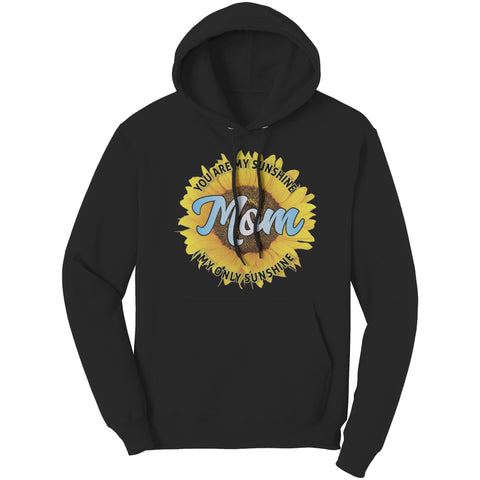 Image of Mom You Are My Sunshine Hoodie