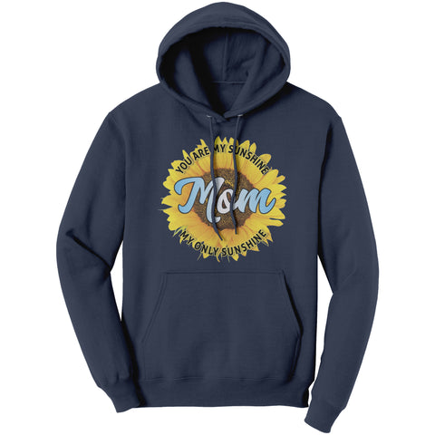 Image of Mom You Are My Sunshine Hoodie