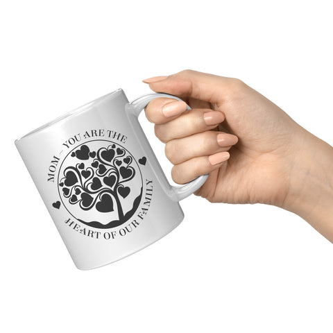 Image of Mom You Are The Heart of Our Family Mug