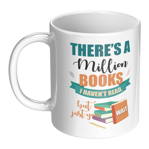 Image of Theres_A_Million_Books_I_Havent_Read_M_LH_Main_Mockup.png