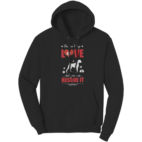 Image of You Can't Buy Love But You Can Rescue It Hoodie