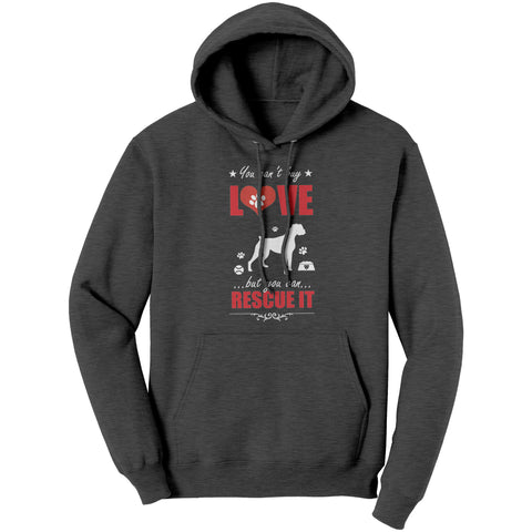 Image of You Can't Buy Love But You Can Rescue It Hoodie
