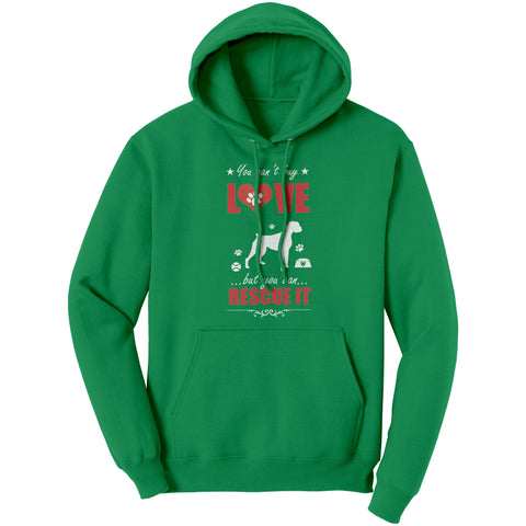 Image of You Can't Buy Love But You Can Rescue It Hoodie