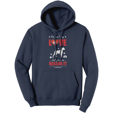 Image of You Can't Buy Love But You Can Rescue It Hoodie