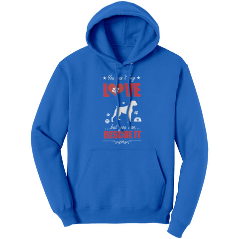 Image of You Can't Buy Love But You Can Rescue It Hoodie