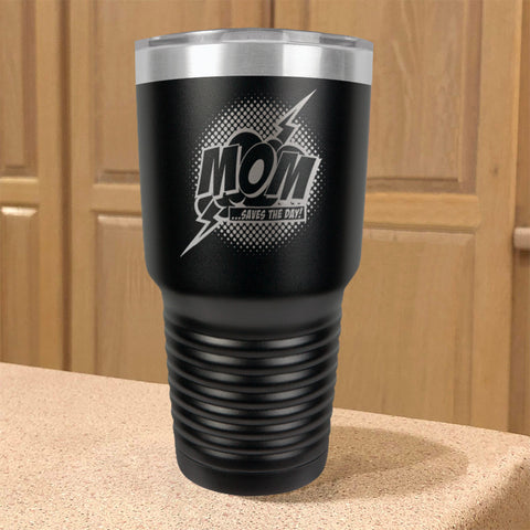 Image of Mom Saves The Day Stainless Steel Tumbler