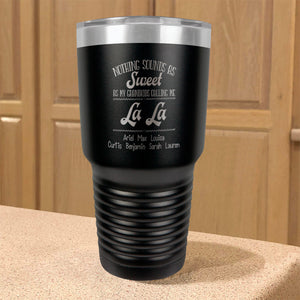 Nothing Sounds as Sweet as my Grandkids Personalized Stainless Steel Tumbler