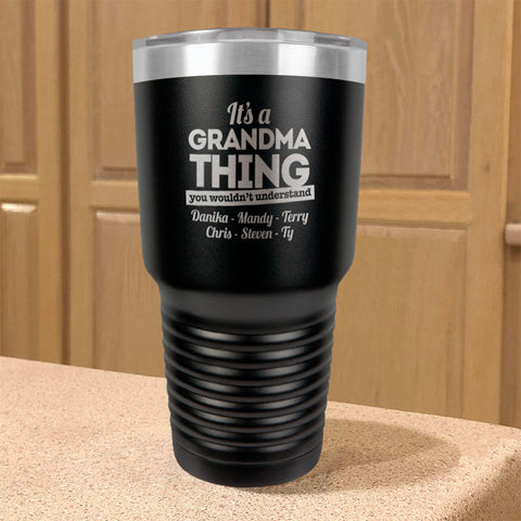 Image of Personalized Stainless Steel Tumbler It's a Grandma Thing