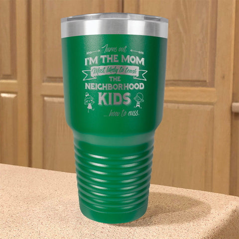 Image of Turns Out I'm The Mom Stainless Steel Tumbler