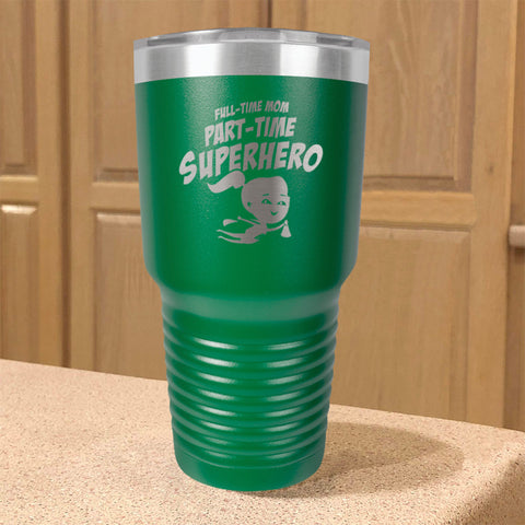 Image of Part-time Superhero Stainless Steel Tumbler