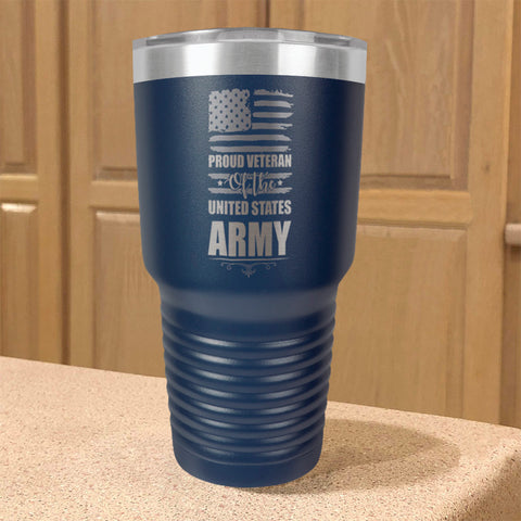 Image of Proud Veteran of the United States Army Stainless Steel Tumbler