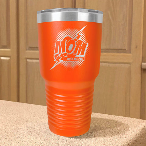 Image of Mom Saves The Day Stainless Steel Tumbler