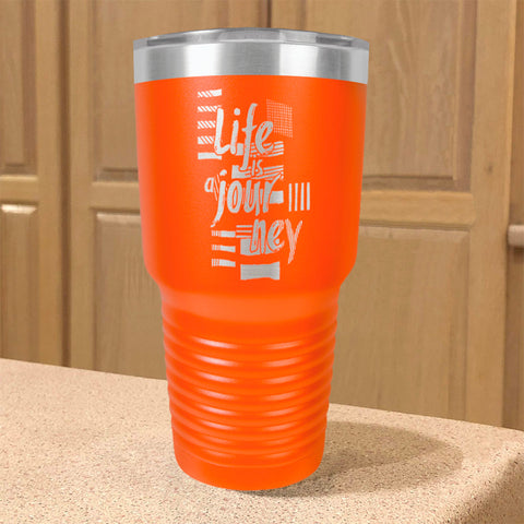 Image of Stainless Steel Tumbler Life Is A Journey