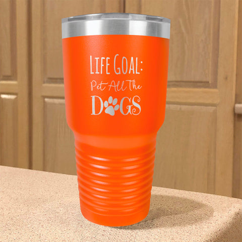 Image of Life Goal Stainless Steel Tumbler