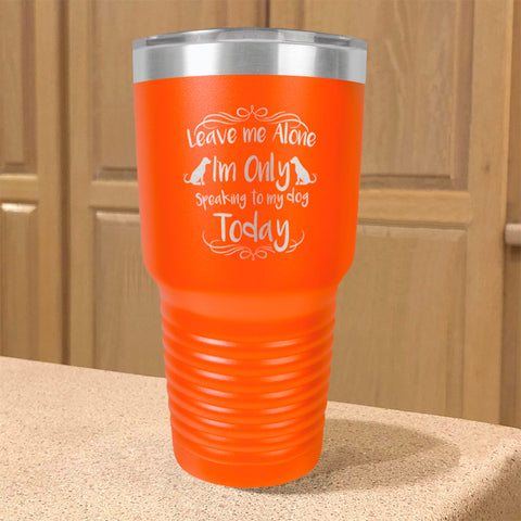 Image of Leave me Alone Stainless Steel Tumbler