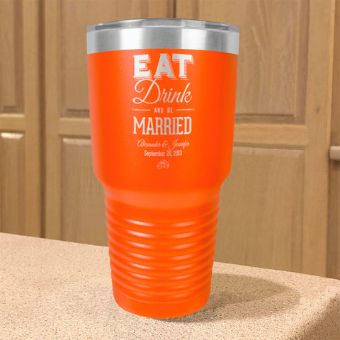 Image of Personalized Stainless Steel Tumbler Eat Drink And be Married
