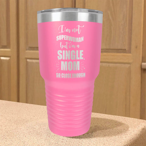 Image of Single Mom Stainless Steel Tumbler