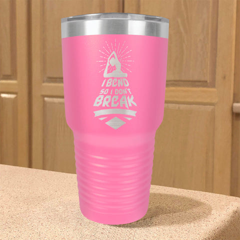 Image of I Bend So I Don't Break Stainless Steel Tumbler