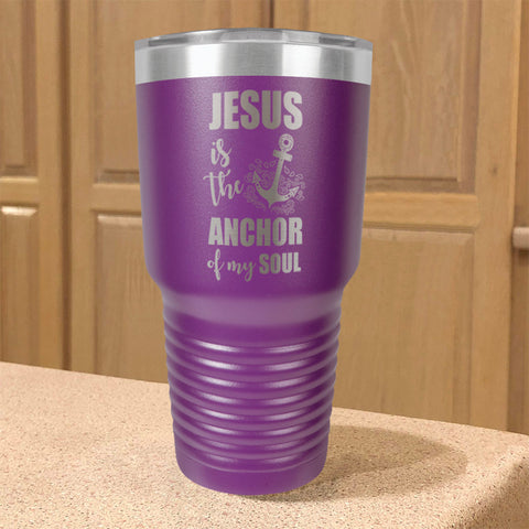 Image of Jesus Is The Anchor Of My Soul Stainless Steel Tumbler