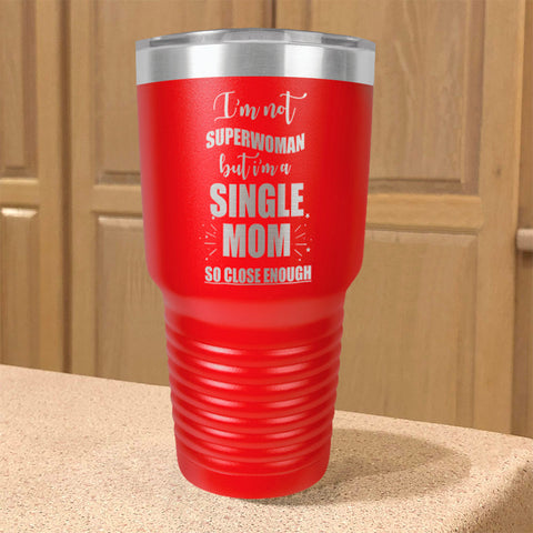 Image of Single Mom Stainless Steel Tumbler