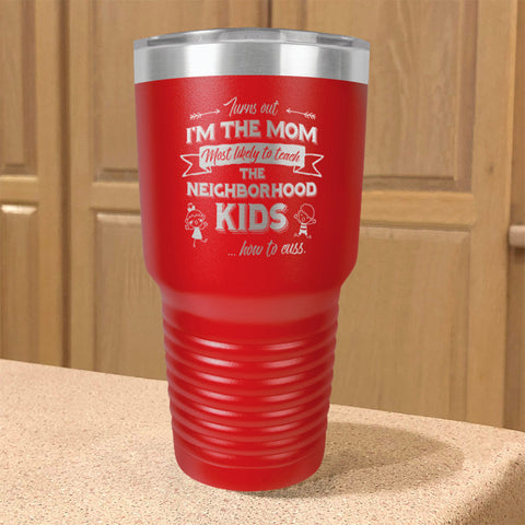 Image of Turns Out I'm The Mom Stainless Steel Tumbler