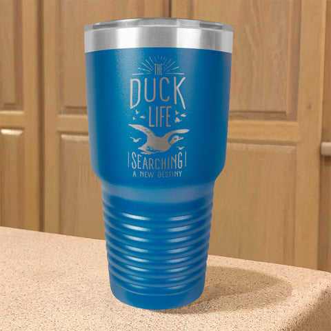 Image of The Duck Life Searching A New Destiny Stainless Steel Tumbler