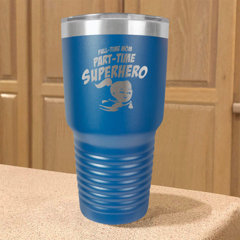 Image of Part-time Superhero Stainless Steel Tumbler