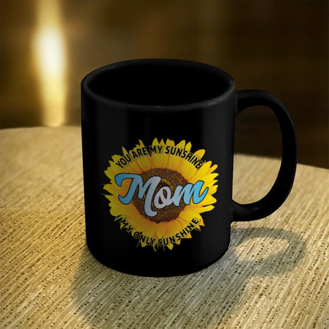 Image of Ceramic Coffee Mug Black Mom You Are My Sunshine