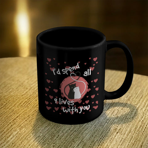 Image of Ceramic Coffee Mug Black I'd Spend All 9 Lives With You