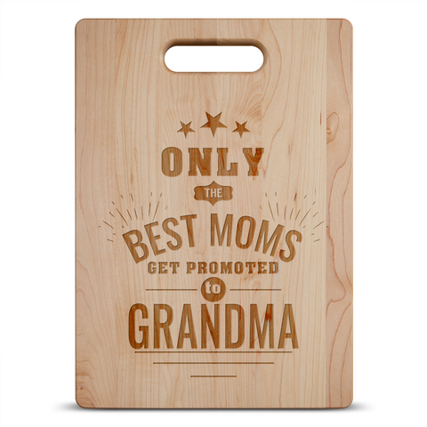 Image of Only the Best Moms Get Promoted to Grandma Personalized Maple Cutting Board