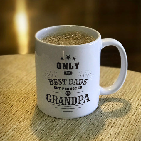 Image of Personalized Ceramic Coffee Mug Only The Best Dads Get Promoted To Grandpa
