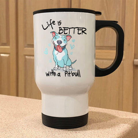 Image of Metal Coffee and Tea Travel Mug Life is Better With a Pitbull