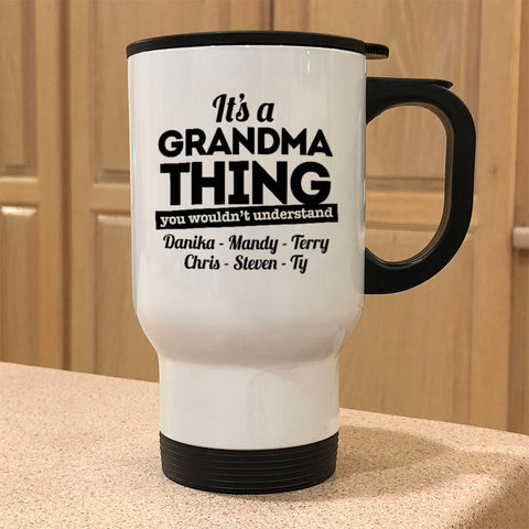 Image of It's A Grandma Thing Personalized White Metal Coffee and Tea Travel Mug