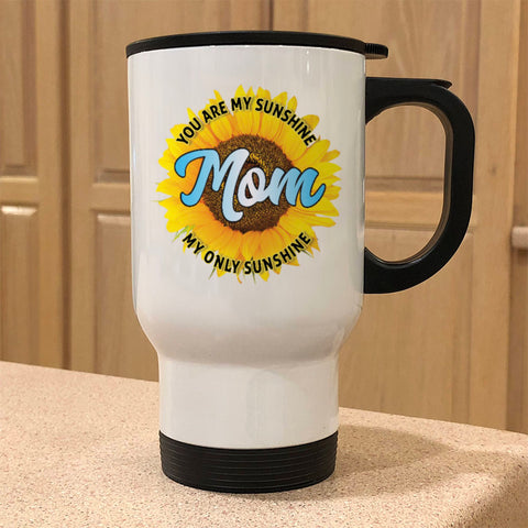 Image of Metal Coffee and Tea Travel Mom You Are My Sunshine