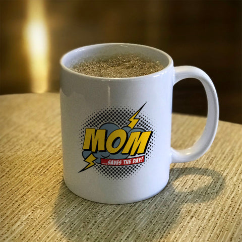 Image of Mom Saves The Day Ceramic Coffee Mug
