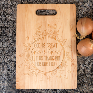 God Is Great Maple Cutting Board