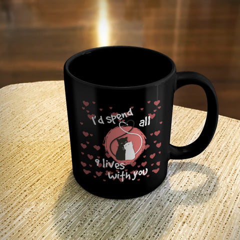 Image of Ceramic Coffee Mug Black I'd Spend All 9 Lives With You