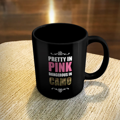 Image of Ceramic Coffee Mug Black Pretty In Pink Dangerous In Camo