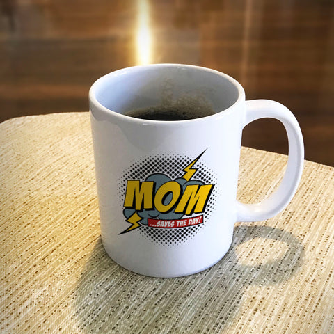Image of Mom Saves The Day Ceramic Coffee Mug