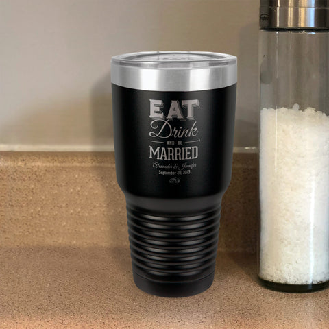 Image of Personalized Stainless Steel Tumbler Eat Drink And be Married