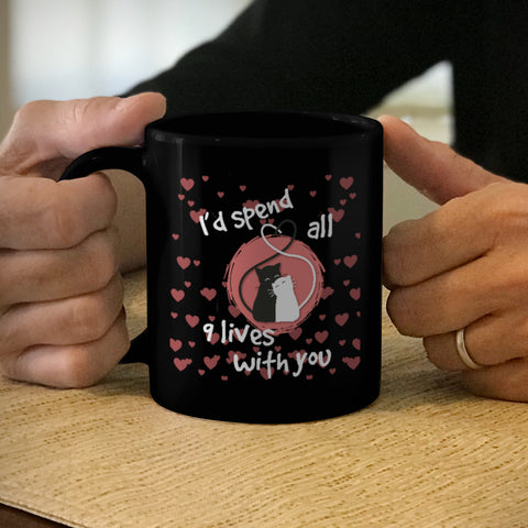 Image of Ceramic Coffee Mug Black I'd Spend All 9 Lives With You