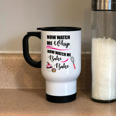 Image of Coffee and Tea Metal Travel Mug Watch Me Whip and Bake