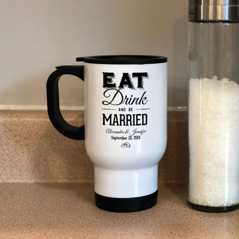 Image of Eat Drink And be Married Personalized White Metal Coffee and Tea Travel Mug