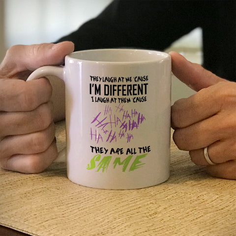 Image of Ceramic Coffee Mug I'm Different, They're All The Same