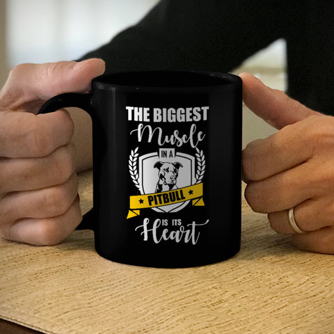 Image of Ceramic Coffee Mug Black The Biggest Muscle in a Pitbull is its Heart