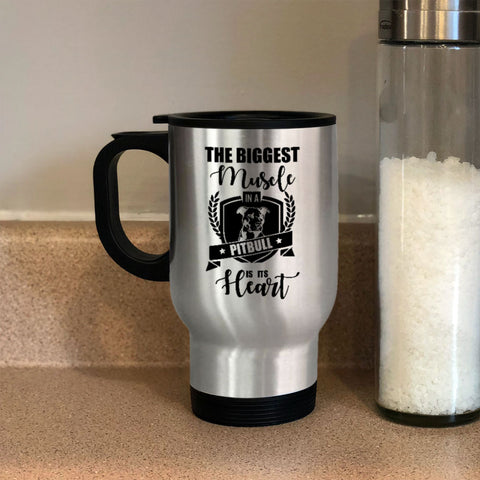Image of Metal Coffee and Tea Travel Mug The Biggest Muscle in a Pitbull is its Heart